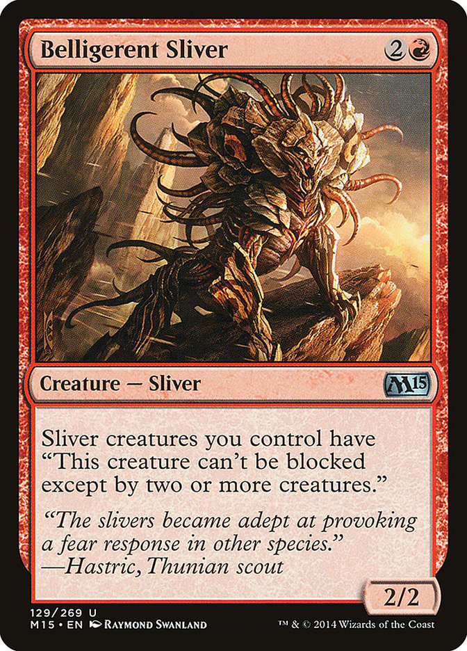Belligerent Sliver | M15