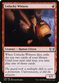 Unlucky Witness | SNC (Foil) - Card Scan